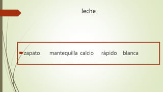 leche
zapato mantequilla calcio rápido blanca
 