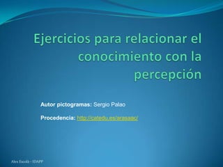 Autor pictogramas: Sergio Palao

                 Procedencia: http://catedu.es/arasaac/




Alex Escolà - IDAPP
 