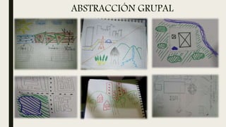 ABSTRACCIÓN GRUPAL
 