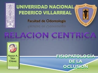 Facultad de Odontología




                 FISIOPATOLOGÍA
                      DE LA
                    OCLUSION
 