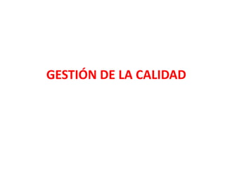 GESTIÓN DE LA CALIDAD