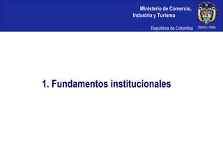 1. Fundamentos institucionales 