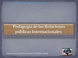 Introducción a las Relaciones Internacionalesde SEADUCASAL595 reproducciones




http://www.youtube.com/watch?v=IdN8z-L6u68
 