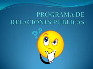  PROGRAMA DE RELACIONES PUBLICAS  