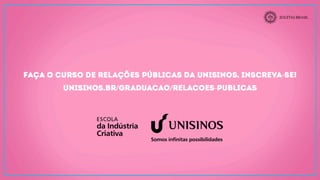 Graduação - Relações Públicas - Unisinos