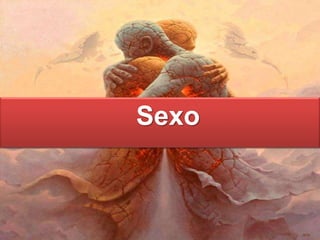 Sexo
 
