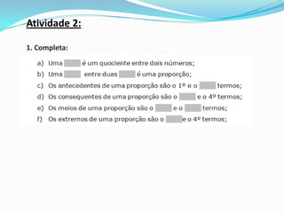 Atividade 2:

1. Completa:
 