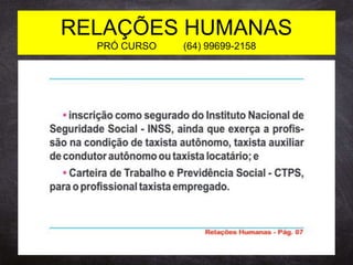 RELAÇÕES HUMANAS
PRÓ CURSO (64) 99699-2158
 