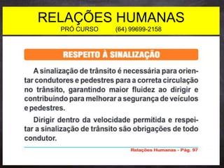 RELAÇÕES HUMANAS
PRÓ CURSO (64) 99699-2158
 