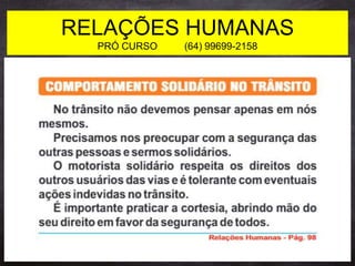 RELAÇÕES HUMANAS
PRÓ CURSO (64) 99699-2158
 