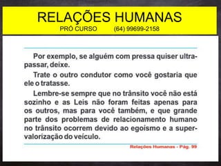 RELAÇÕES HUMANAS
PRÓ CURSO (64) 99699-2158
 