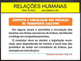 RELAÇÕES HUMANAS
PRÓ CURSO (64) 99699-2158
 