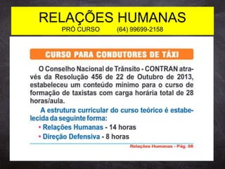 RELAÇÕES HUMANAS
PRÓ CURSO (64) 99699-2158
 