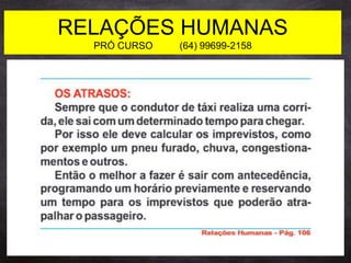 RELAÇÕES HUMANAS
PRÓ CURSO (64) 99699-2158
 