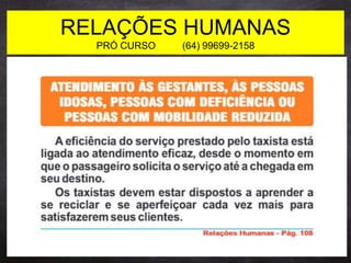 RELAÇÕES HUMANAS
PRÓ CURSO (64) 99699-2158
 