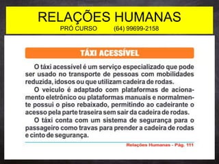 RELAÇÕES HUMANAS
PRÓ CURSO (64) 99699-2158
 