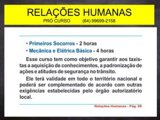 RELAÇÕES HUMANAS
PRÓ CURSO (64) 99699-2158
 