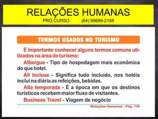 RELAÇÕES HUMANAS
PRÓ CURSO (64) 99699-2158
 