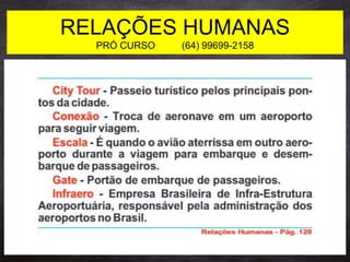 RELAÇÕES HUMANAS
PRÓ CURSO (64) 99699-2158
 