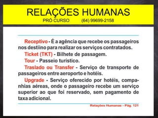 RELAÇÕES HUMANAS
PRÓ CURSO (64) 99699-2158
 