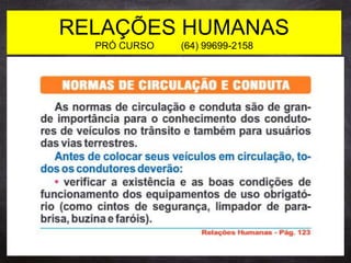 RELAÇÕES HUMANAS
PRÓ CURSO (64) 99699-2158
 