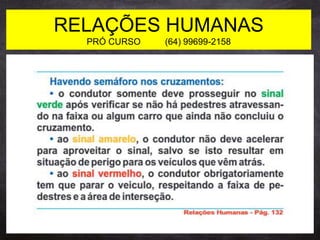 RELAÇÕES HUMANAS
PRÓ CURSO (64) 99699-2158
 