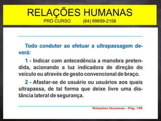 RELAÇÕES HUMANAS
PRÓ CURSO (64) 99699-2158
 