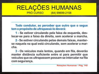 RELAÇÕES HUMANAS
PRÓ CURSO (64) 99699-2158
 