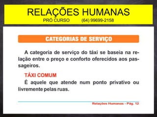 RELAÇÕES HUMANAS
PRÓ CURSO (64) 99699-2158
 