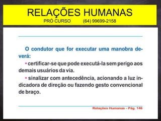 RELAÇÕES HUMANAS
PRÓ CURSO (64) 99699-2158
 