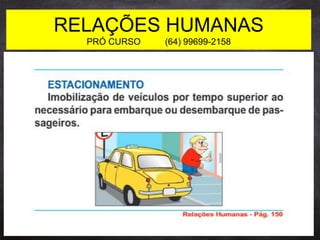 RELAÇÕES HUMANAS
PRÓ CURSO (64) 99699-2158
 