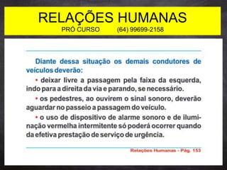 RELAÇÕES HUMANAS
PRÓ CURSO (64) 99699-2158
 
