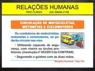 RELAÇÕES HUMANAS
PRÓ CURSO (64) 99699-2158
 