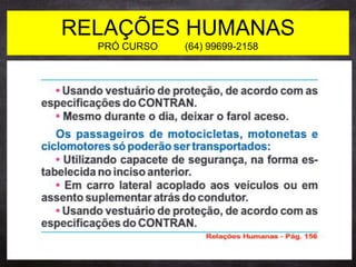 RELAÇÕES HUMANAS
PRÓ CURSO (64) 99699-2158
 