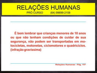 RELAÇÕES HUMANAS
PRÓ CURSO (64) 99699-2158
 