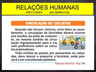 RELAÇÕES HUMANAS
PRÓ CURSO (64) 99699-2158
 