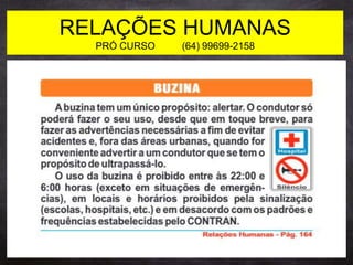 RELAÇÕES HUMANAS
PRÓ CURSO (64) 99699-2158
 