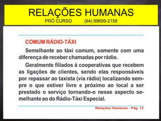 RELAÇÕES HUMANAS
PRÓ CURSO (64) 99699-2158
 