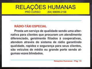 RELAÇÕES HUMANAS
PRÓ CURSO (64) 99699-2158
 