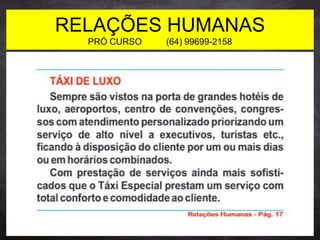 RELAÇÕES HUMANAS
PRÓ CURSO (64) 99699-2158
 