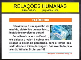 RELAÇÕES HUMANAS
PRÓ CURSO (64) 99699-2158
 