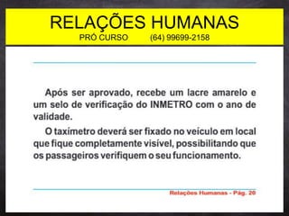 RELAÇÕES HUMANAS
PRÓ CURSO (64) 99699-2158
 
