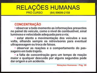 RELAÇÕES HUMANAS
PRÓ CURSO (64) 99699-2158
 