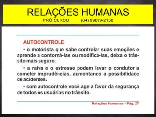 RELAÇÕES HUMANAS
PRÓ CURSO (64) 99699-2158
 