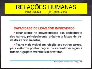 RELAÇÕES HUMANAS
PRÓ CURSO (64) 99699-2158
 