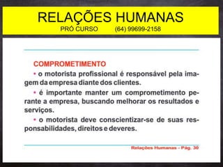 RELAÇÕES HUMANAS
PRÓ CURSO (64) 99699-2158
 