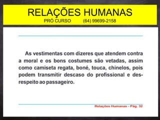 RELAÇÕES HUMANAS
PRÓ CURSO (64) 99699-2158
 