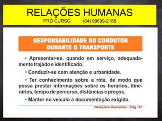 RELAÇÕES HUMANAS
PRÓ CURSO (64) 99699-2158
 