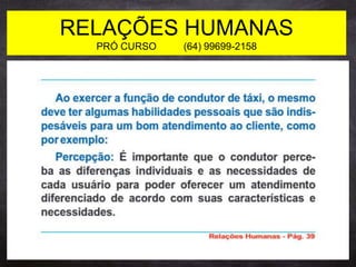 RELAÇÕES HUMANAS
PRÓ CURSO (64) 99699-2158
 