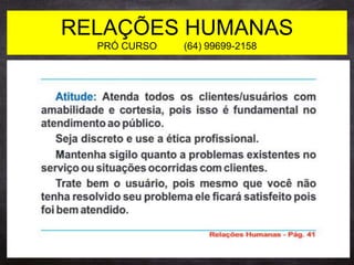 RELAÇÕES HUMANAS
PRÓ CURSO (64) 99699-2158
 
